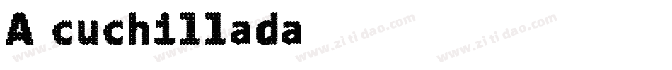 A cuchillada字体转换